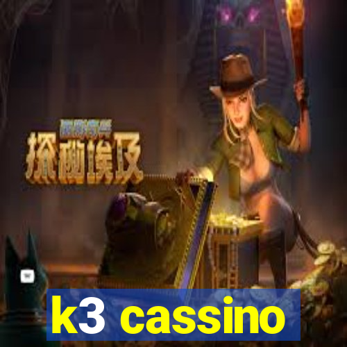 k3 cassino